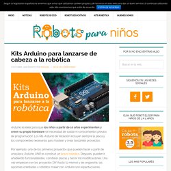 Kits Arduino para lanzarse de cabeza a la robótica