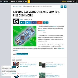 Arduino 3.0: moins cher avec deux fois plus de mémoire - Gizmodo