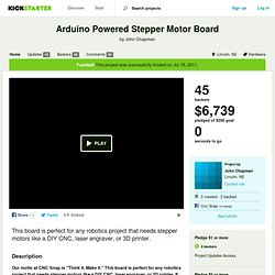 Arduino Powered Stepper Motor Board by John Chapman