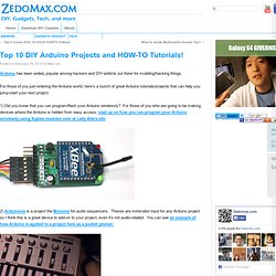 Top 10 DIY Arduino Projects and HOW-TO Tutorials!