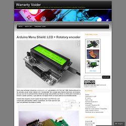 Arduino Menu Shield: LCD + Rotatory encoder « Warranty Voider