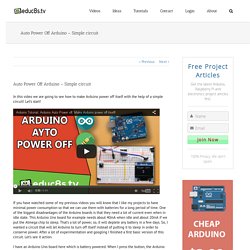 Auto Power Off Arduino - Simple circuit - educ8s.tv - Watch Learn Build