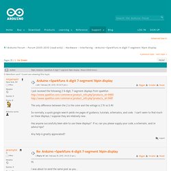 Arduino +Sparkfuns 4-digit 7-segment 16pin display