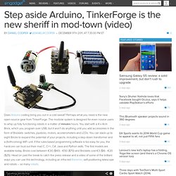 Step aside Arduino, TinkerForge is the new sheriff in mod-town (video)