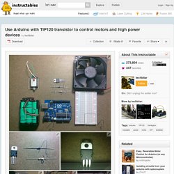 Use Arduino with TIP120 transistor to control motors and high power devices