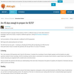 Are 45 days enough to prepare for IELTS?