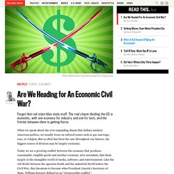 Are We Heading for An Economic Civil War?