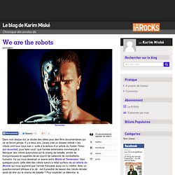 We are the robots « Le blog de Karim Miské