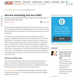 Are we stressing out our kids?