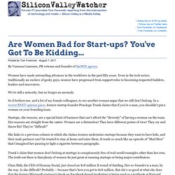 Are Women Bad for Start-ups? You've Got To Be Kidding...