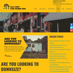 Are You Looking To Downsize?