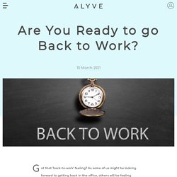 Are You Ready to go Back to Work?