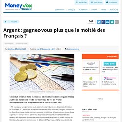 Argent : gagnez-vous plus que la moitié des Français ?