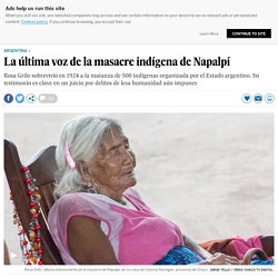Argentina: La última voz de la masacre indígena de Napalpí