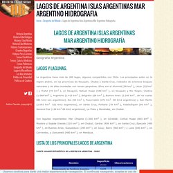 Lagos de Argentina Islas Argentinas Mar Argentino Hidrografia