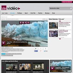 video Argentine : effondrement partiel d'un glacier - santa cruz, arentine, patagonie - videos La Libre.be