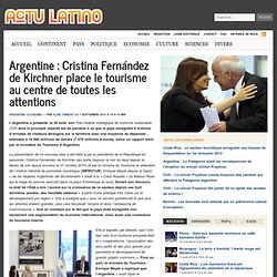 Argentine : Cristina Fernández de Kirchner place le tourisme au centre de toutes les attentions