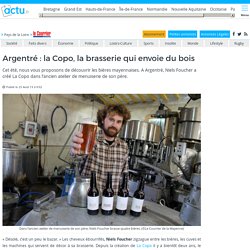 Argentré : la Copo, la brasserie qui envoie du bois