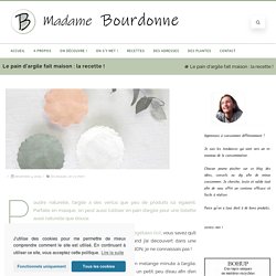 Le pain d'argile fait maison : la recette ! – Madame Bourdonne