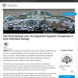 The Hick-Hyman Law: An Argument Against Complexity in User Interface Design