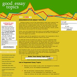 Argumentative Essay Topics - Topics For A Argumentation Essay