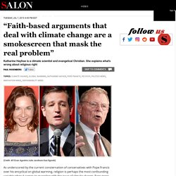 “Faith-based arguments that deal with climate change are a smokescreen that mask the real problem”