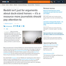 Reddit isn’t just for arguments about duck-sized horses — it’s a resource more journalists should pay attention to