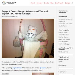 Argyle & Crew – Soppet Adventures! The sock puppet RPG needs our help! – - The Sages of RPGThe Sages of RPG