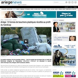 Ariège: 10 tonnes de bouchons plastiques récoltés au profit du handicap