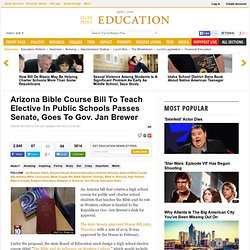 Arizona Bible Course Bill To Teach Elective In Public Schools Passes Senate, Goes To Gov. Jan Brewer