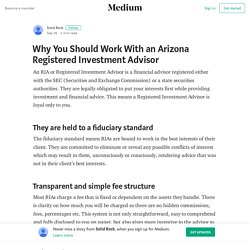 Why You Should Work With an Arizona Registered Investment Advisor