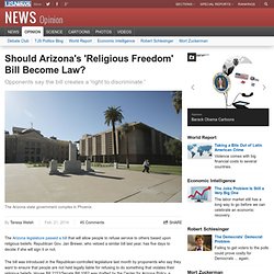 Should Arizona's 'Religious Freedom' Bill Become Law?