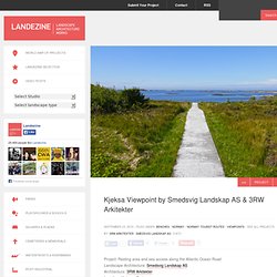 Landezine » Kjeksa Viewpoint by Smedsvig Landskap AS & 3RW Arkitekter
