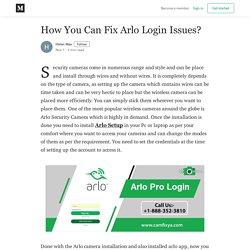 How You Can Fix Arlo Login Issues? - Helen Max - Medium
