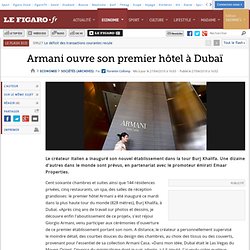 Sociétés : Armani ouvre son premier hôtel à Dubaï