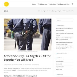 Armed Security Los Angeles - All the Security You Will Need