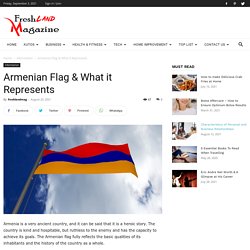 Armenian Flag & What it Represents - Fresh Land Magazine