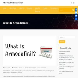 What is Armodafinil? - The Health Connection