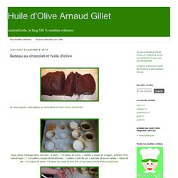 Huile d'Olive Arnaud Gillet : Gateau au chocolat et huile d'olive