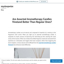 Are Assorted Aromatherapy Candles Vineland Better Than Regular Ones? – mysleepwize