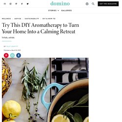 How to DIY Aromatherapy Using Pantry Staples