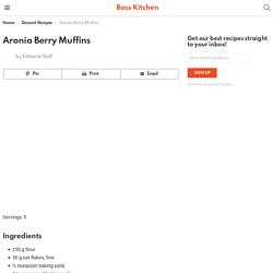 Aronia Berry Muffins - Boss Kitchen