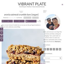 Aronia Oatmeal Crumble Bars {Vegan} - Vibrant Plate