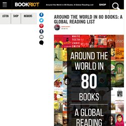 Around the World in 80 Books: A Global Reading List
