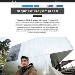 Arquitecto Alejandro Aravena: Premio Pritzker 2016
