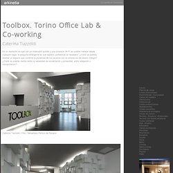 Toolbox. Torino Office Lab & Co-working - Caterina Tiazzoldi