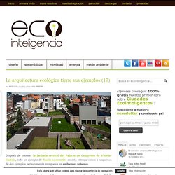 La arquitectura ecológica tiene sus ejemplos (17)