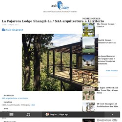 La Pajarera Lodge Shangri-La / SAA arquitectura + territorio