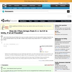 How do I Pass Arrays from C++ to C# in Unity, if at all Possible?