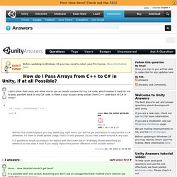 How do I Pass Arrays from C++ to C# in Unity, if at all Possible?